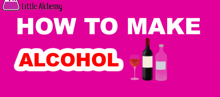 How to Make Alcohol in Little Alchemy