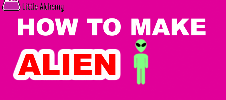 How to Make Alien in Little Alchemy