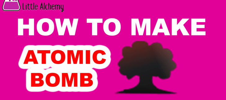 How to Make an Atomic Bomb in Little Alchemy