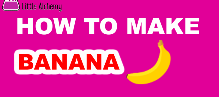 How to Make Banana in Little Alchemy