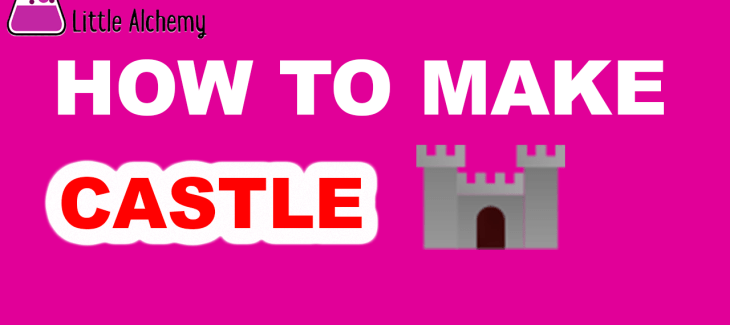 How to Make Castle in Little Alchemy