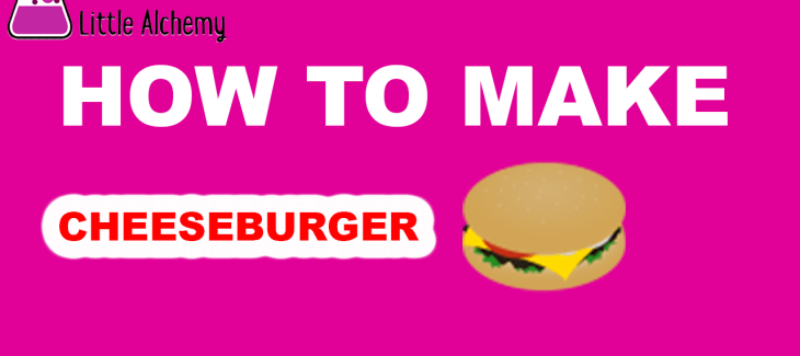How to Make a Cheeseburger in Little Alchemy
