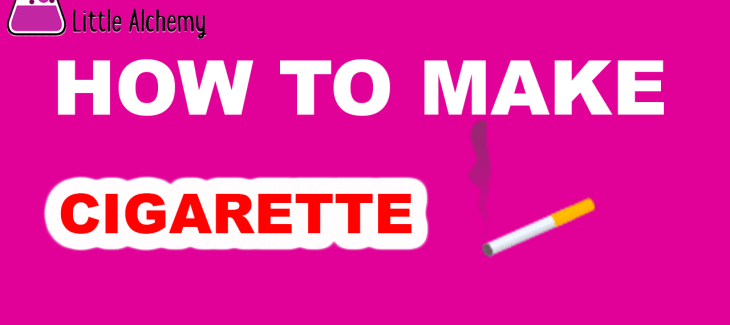 How to Make a Cigarette in Little Alchemy