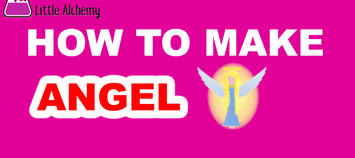 How to make Angel in Little Alchemy