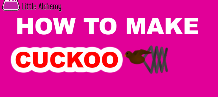 How to Make Cuckoo in Little Alchemy