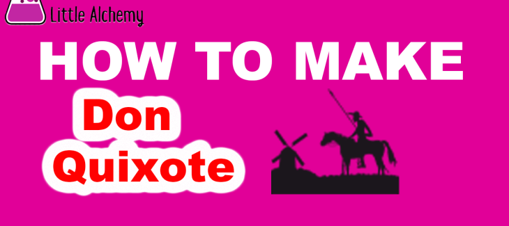 How to Make Don Quixote in Little Alchemy