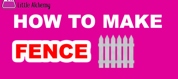 How to Make a Fence in Little Alchemy