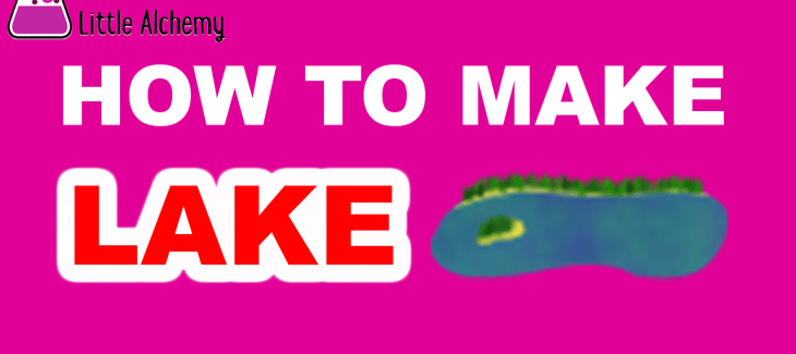 How to Make a Lake in Little Alchemy