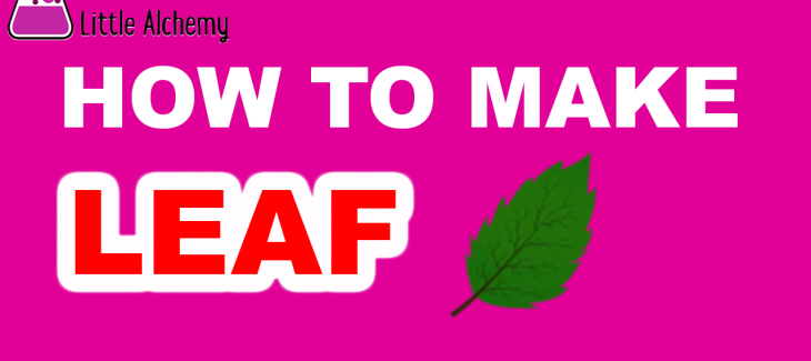 How to Make a Leaf in Little Alchemy