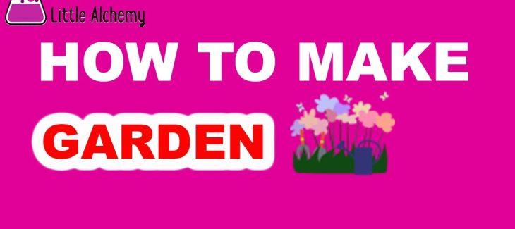 How to Make a Garden in Little Alchemy