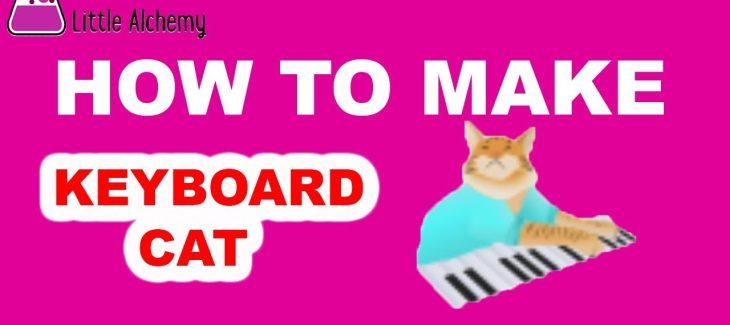 How to Make a Keyboard Cat in Little Alchemy