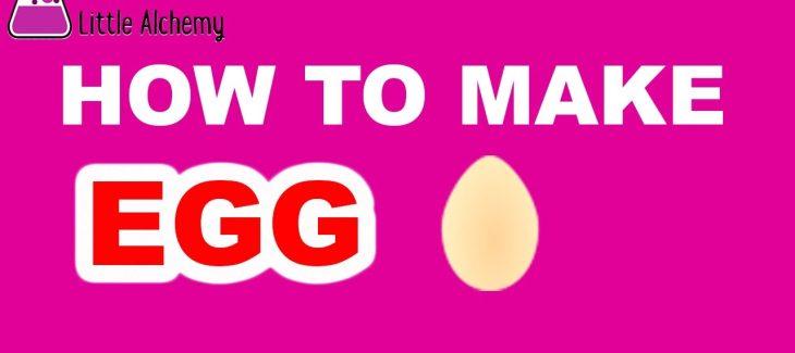 how to Make an Egg in Little Alchemy