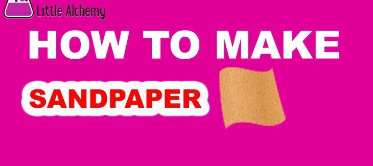 How to Make Sandpaper in Little Alchemy