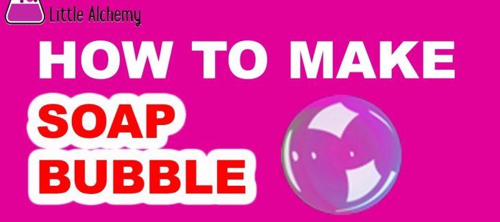 How to Make a Soap Bubble in Little Alchemy