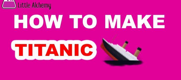 How to Make a Titanic in Little Alchemy