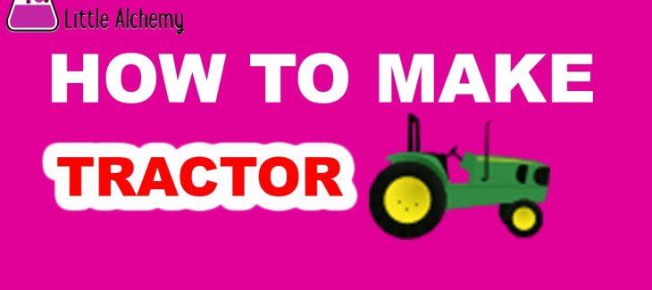 How to Make a Tractor in Little Alchemy