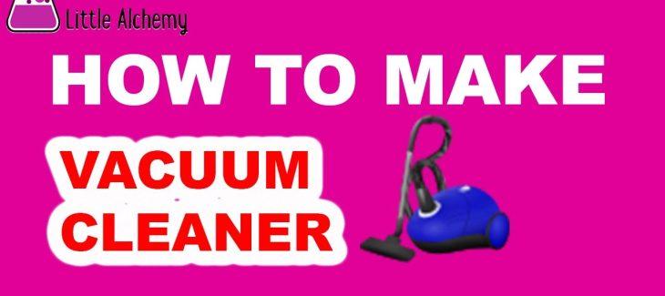 How to Make a Vacuum Cleaner in Little Alchemy