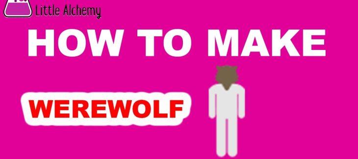 How to Make a Werewolf in Little Alchemy