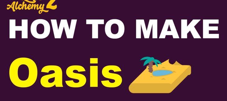 How to Make an Oasis in Little Alchemy 2
