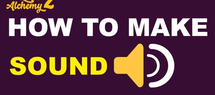 How to Make a Sound in Little Alchemy 2