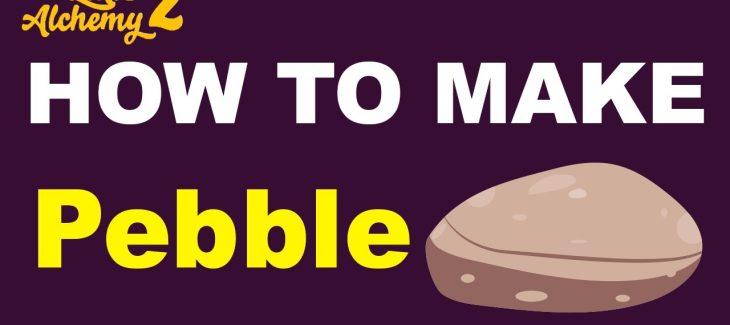 How to Make a Pebble in Little Alchemy 2