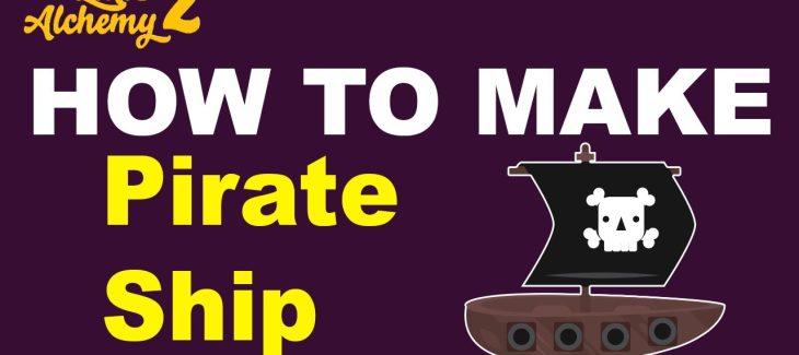 How to Make a Pirate Ship in Little Alchemy 2