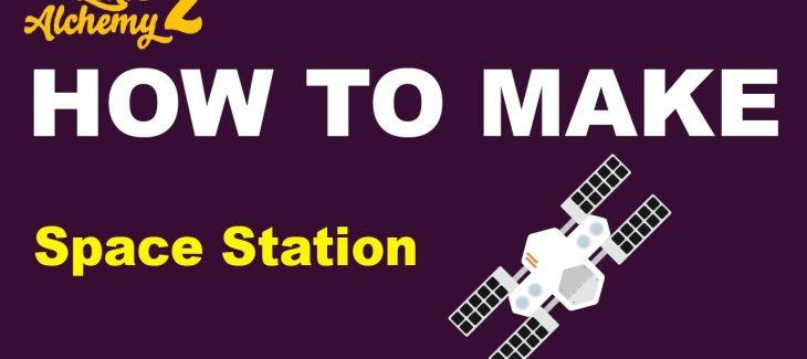 How to Make a Space Station in Little Alchemy 2