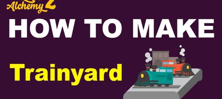 How to Make a Trainyard in Little Alchemy 2