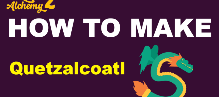 How to Make a Quetzalcoatl in Little Alchemy 2