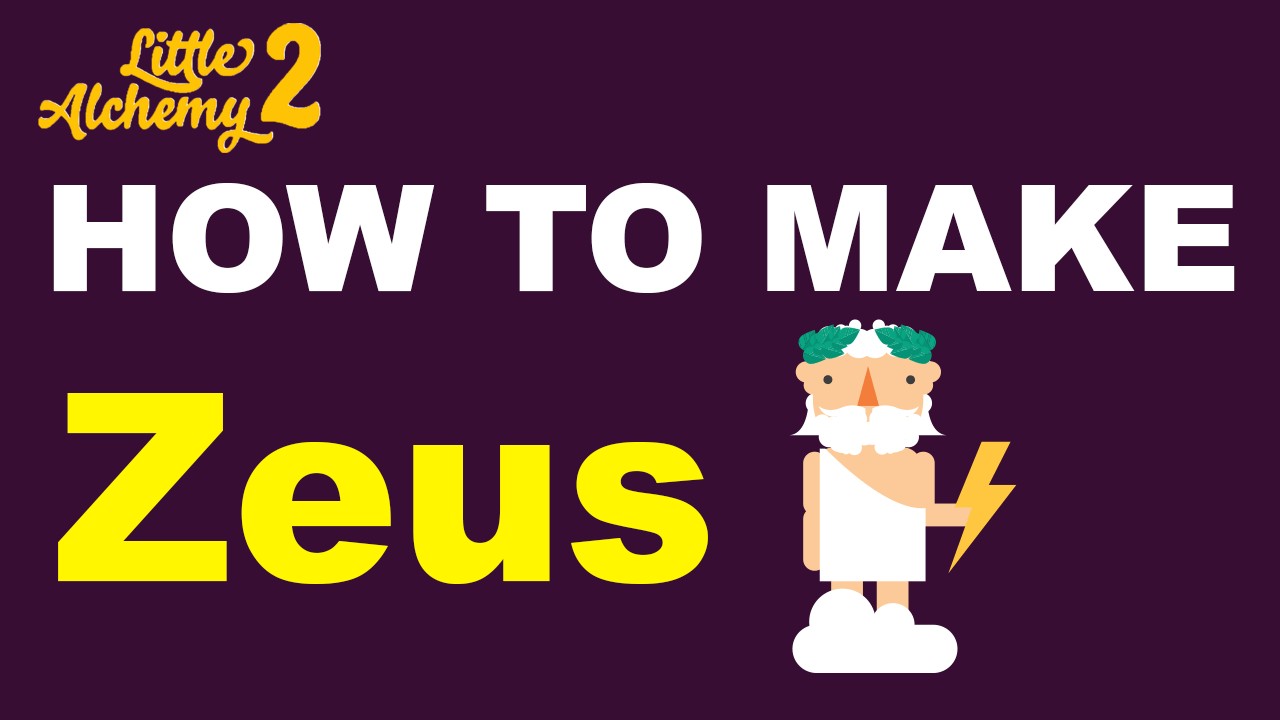 How to Make a Zeus in Little Alchemy 2? | Step by Step Guide!