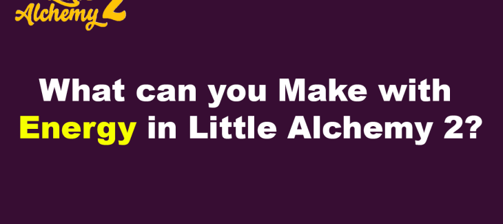 What can you make with Energy in Little Alchemy 2?